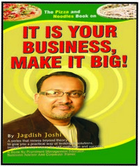 IT IS YOUR BUSINESSMAKE IT BIG