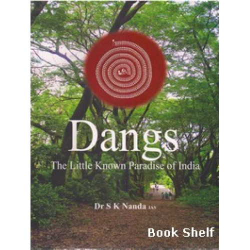 DANGS THE LITTLE KNOWN PARADISE OF INDIA