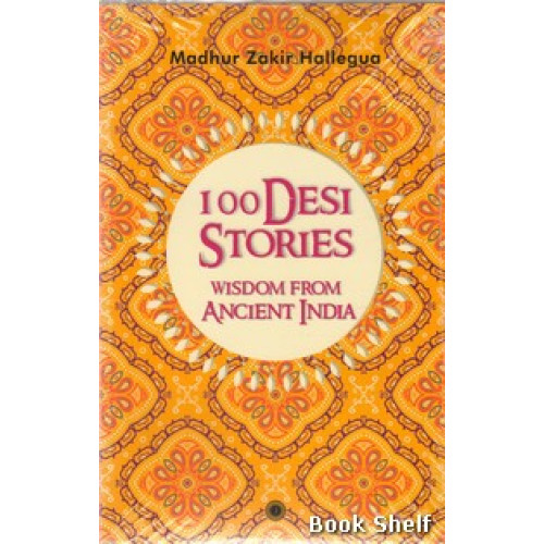 100 DESI STORIES WISDOM FROM ANCIENT INDIA