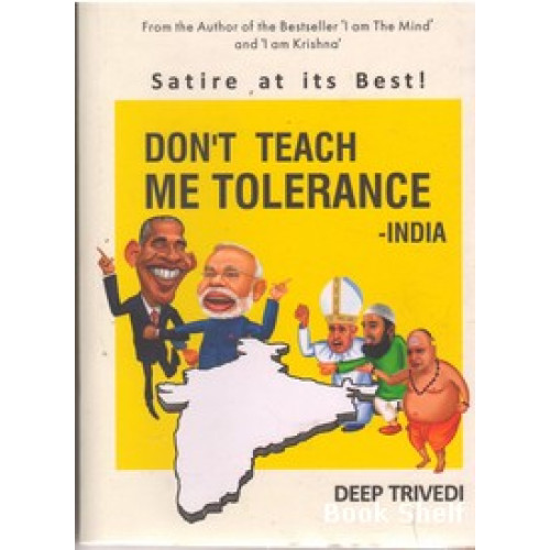 DONT TEACH  ME TOLERANCE INDIA