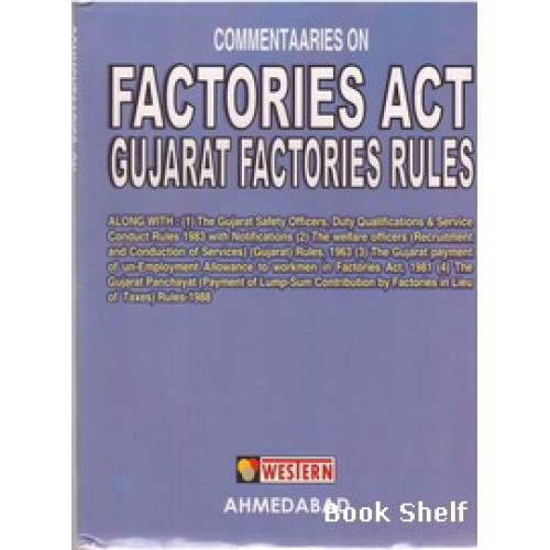 FACTORIES ACT GUJARAT FACTORIES RULES