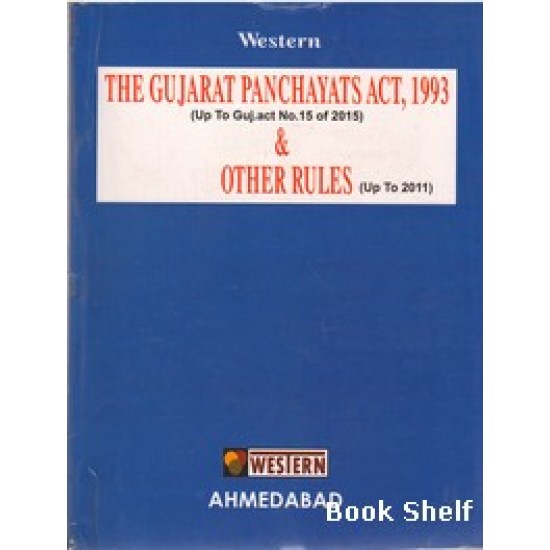 THE GUJARAT PANCHAYATS ACT 1993 & OTHER RULES THE GUJARAT PANCHAYATS ACT 1993 & OTHER RULES