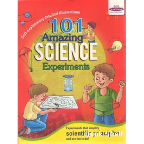 101 AMAZING SCIENCE EXPERIMENTS