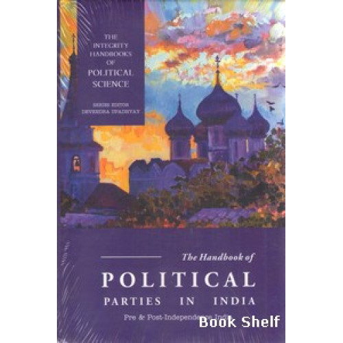 THE HANDBOOK OF POLITICAL PARTIES IN INDIA