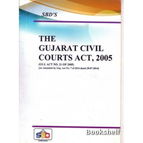 THE GUJARAT CIVIL COURTS ACT 2005