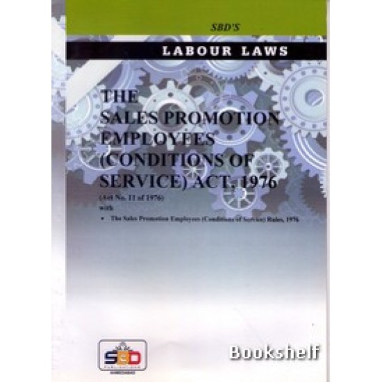 THE SALES PROMOTION EMPLOYES (CONDITIONS OF SERVICE ) ACT 1976 THE SALES PROMOTION EMPLOYES (CONDITIONS OF SERVICE ) ACT 1976