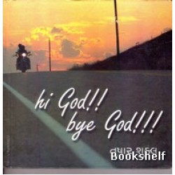 HI GOD BYE GOD