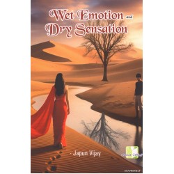 WET EMOTION AND DRY SENSATION