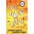 YOU WERE MY CRISE!
