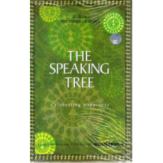 THE SPEAKING TREE CELEBRATING HAPPINESS