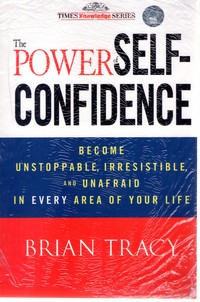 THE POWER OF SELF-CONFIDENCE